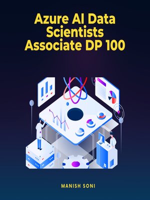 cover image of Azure AI Data Scientists Associate DP 100